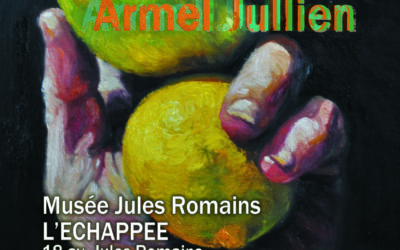 Exposition des œuvres d’Armel Jullien au musée Jules Romains à L’Echappée du 3 avril au 21 mai