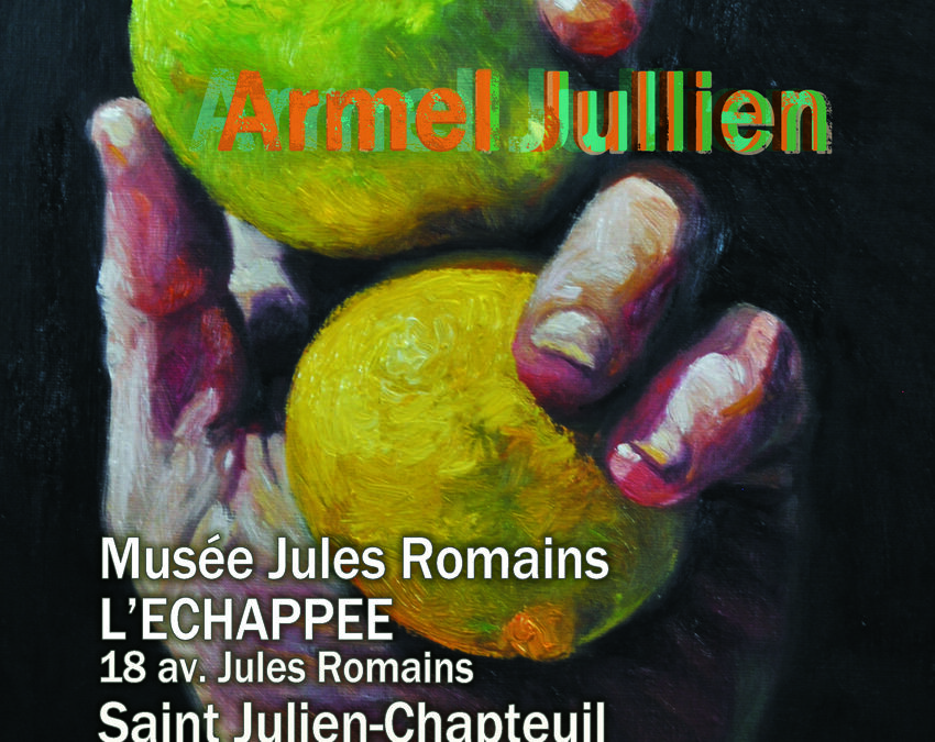 Exposition des œuvres d’Armel Jullien au musée Jules Romains à L’Echappée du 3 avril au 21 mai