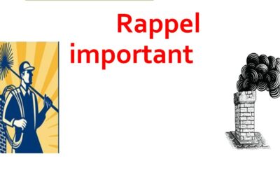 rappel important sur le ramonage annuel de votre cheminée qui est obligatoire