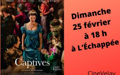 cinévelay présente « Les captives » le dimanche 25 février à L’Echappée à 18H