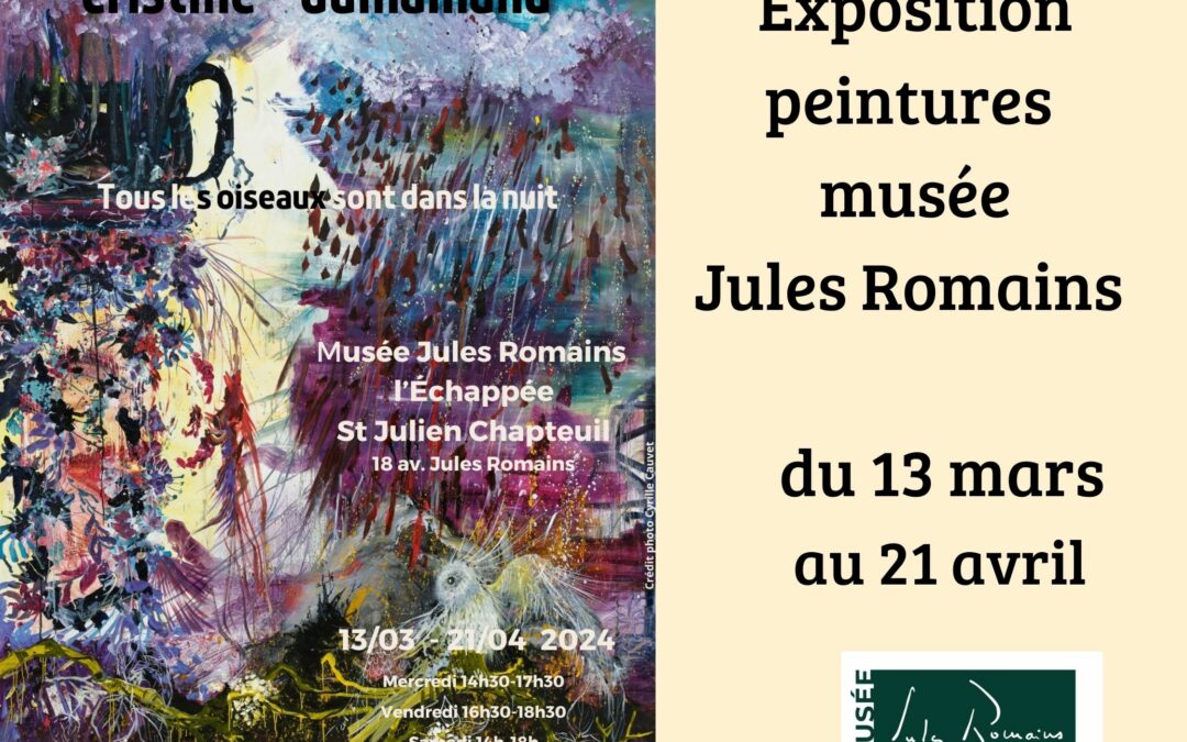exposition de Cristine Guinamand au musée Jules Romains du 13 mars au 21 avril : peintures