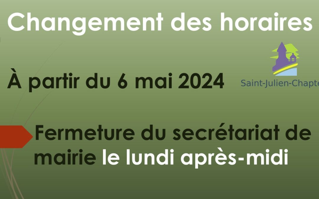 changements d’horaires d’ouverture du secrétariat de la mairie