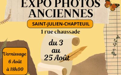 exposition vieilles photos de St-julien-Chapteuil du 3 au 25 août
