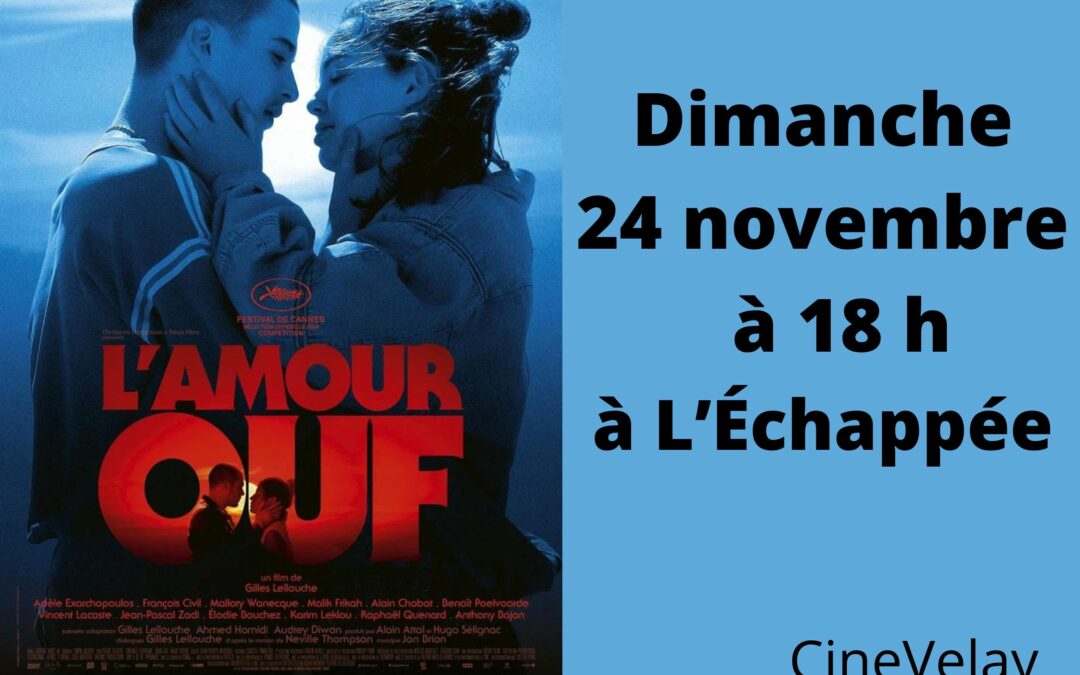 cinévelay présente « L’amour Ouf » à 18H le dimanche 24 novembre à L’Echappée