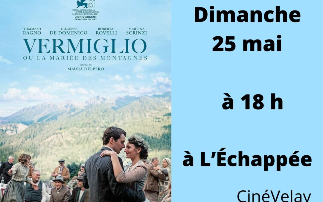 cinévelay présente « Vermiglio » à 18H à L’Echappée dimanche 25 mai