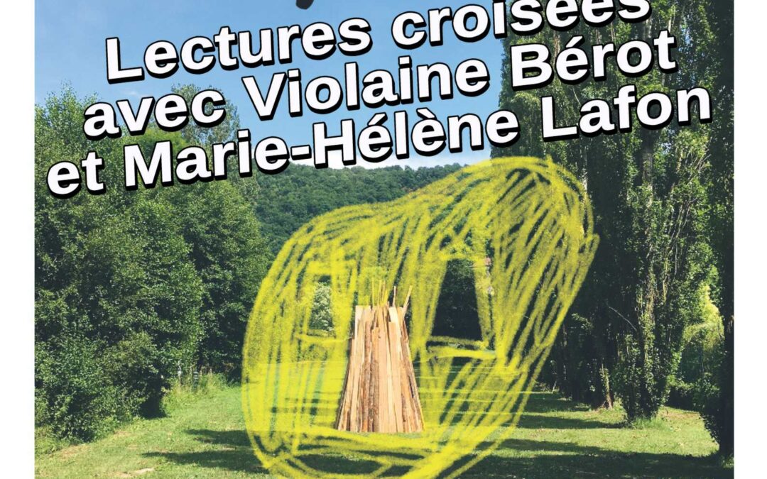 lectures croisées avec l&rsquo;écrivain Marie Hélène Lafon et Violaine bérot